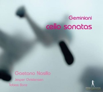 Gaetano Nasillo (Violoncello): Geminiani: Cellosonaten Op.5 [CD]