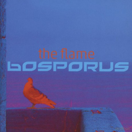 The Flame: Bosporus [CD]