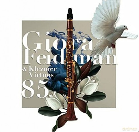 Giora Feidman und Klezmer Virtuos: 85 [CD]