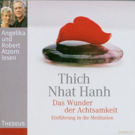 Robert und Angelika Atzorn: Das Wunder der Achtsamkeit [CD]