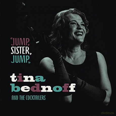 Tina And The Cocktailers Bednoff: Jump, Sister, Jump [CD]