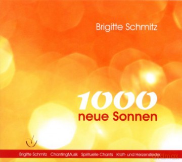 Brigitte Schmitz: 1000 Neue Sonnen [CD]