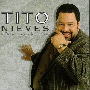 Tito Nieves: Dale Cara A La Vida [CD]