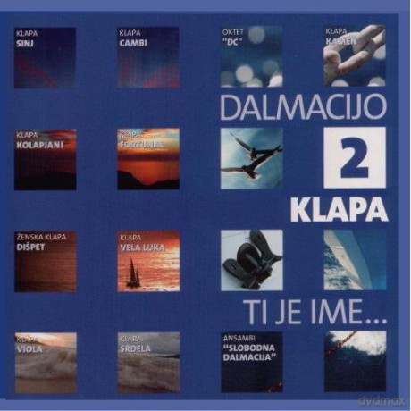 Dalmacijo Klapa Ti je Ime Vol. 2 [CD]