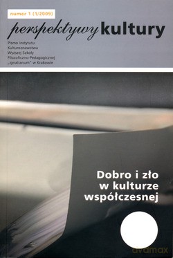 Perspektywy Kultury Nr 1 (1/2009). Dobro i zło w kulturze współczesnej [KSIĄŻKA]