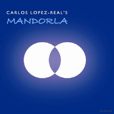 Carlos Lopez-Real's Mandorla: Carlos Lopez [CD]