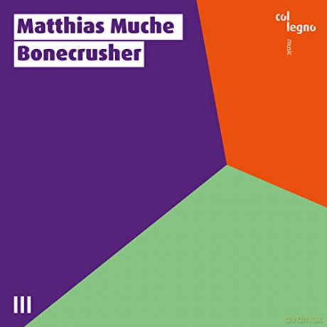 Matthias Muche: Bonecrusher [CD]