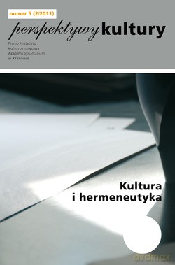 Perspektywy Kultury Nr 5 (2/2011). Kultura i hermeneutyka [KSIĄŻKA]