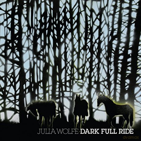 Julia Wolfe: Dark Full Ride [CD]