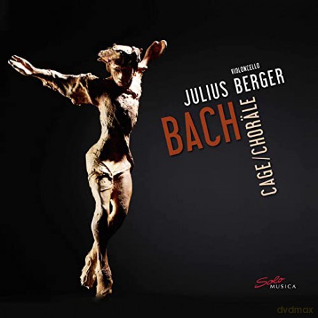 Julius Berger: Bach, Cage: Choräle [3CD]