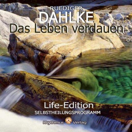 Rüdiger Dahlke: Das Leben verdauen - Life Edition [CD]