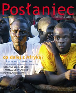 Posłaniec Miesięcznik Katolicki - Luty 2009. Co dalej z Afryką? [KSIĄŻKA]