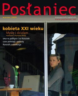 Posłaniec Miesięcznik Katolicki - Marzec 2009. Kobieta XXI wieku [KSIĄŻKA]