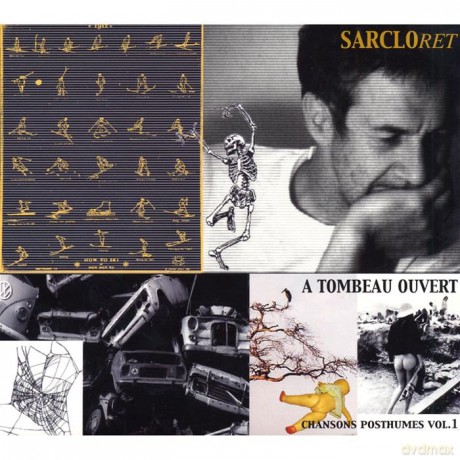 Sarclo: Sarclo - A Tombeau Ouvert [CD]