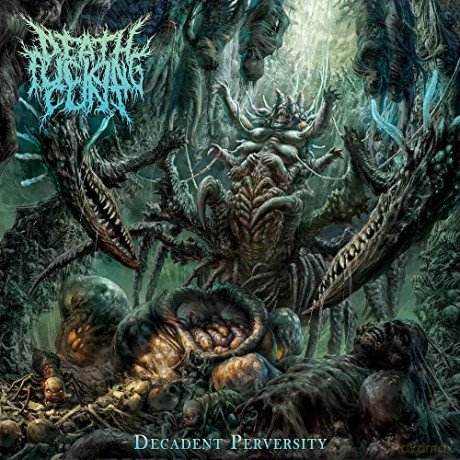 Deathfuckingcunt: Decadent Perversity [CD]