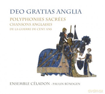 Ensemble Celadon: Deo Gratias Anglia - Mehrstimmige Gesänge und englische Chansons [CD]