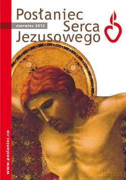 Posłaniec Serca Jezusowego - Czerwiec 2012 [KSIĄŻKA]