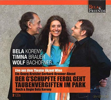 Bela Koreny: Der G'schupfte Ferdl Geht Taubenvergiften Im Park [CD]