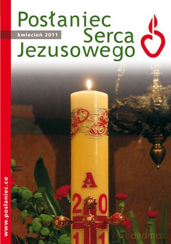 Posłaniec Serca Jezusowego - Kwiecień 2011 [KSIĄŻKA]