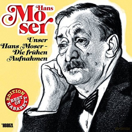 Hans Moser: Die frühen Aufnahmen [CD]