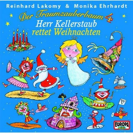 Reinhard Lakomy: Der Traumzauberbaum 4: Herr Kellerstaub Rettet Weihnachten [CD]
