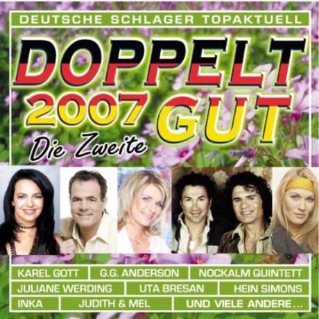 Deutsche Schlager Topaktuell: Doppelt Gut 2007 - Die Zweite [2CD]