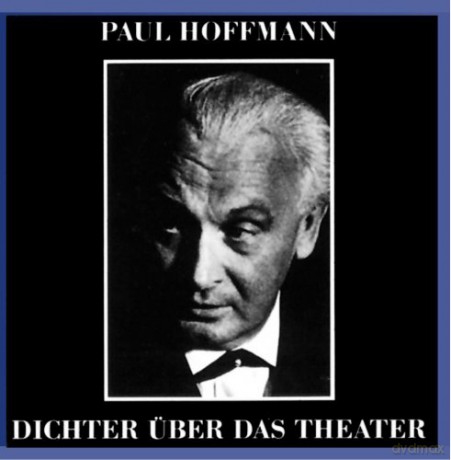 Paul Hoffmann: Dichter über das Theater [CD]