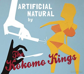 The Kokomo Kings: Artificial Natural [CD]
