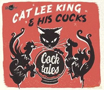 Cat Lee and His Cocks King: Cock Tales [CD]