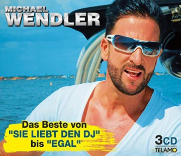 Michael Wendler: Das Beste Von "Sie Liebt Den DJ" Bis "Egal" [3CD]
