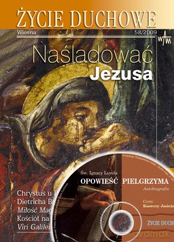 Życie Duchowe - Wiosna 58/2009. Naśladować Jezusa [KSIĄŻKA]+[CD]