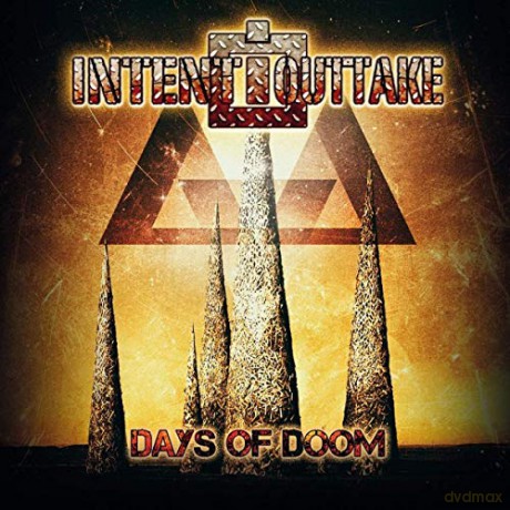 Intent:Outtake: Days Of Doom (2nd Version) [CD]
