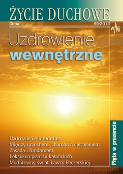 Życie Duchowe - Zima 69/2012. Uzdrowienie wewnętrzne [KSIĄŻKA]