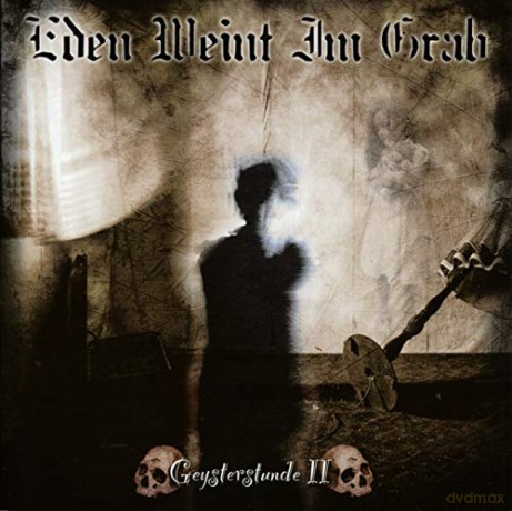 Eden Weint im Grab: Geysterstunde II [CD]