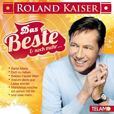 Roland Kaiser: Das Beste und Noch Mehr... [CD]