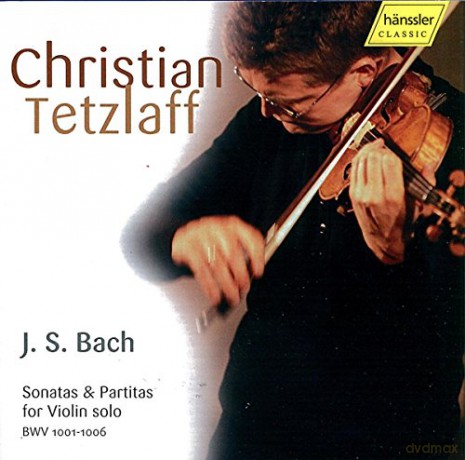 C. Tetzlaff: Sonaten und Partiten Bwv1001-6 [2CD]
