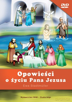 Opowieści O Życiu Pana Jezusa - Ewa Stadtmüller [DVD]