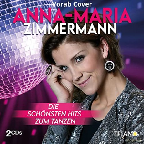 Anna-Maria Zimmermann: Die Schönsten Hits Zum Tanzen [2CD]