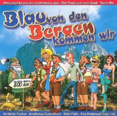 Blau von den Bergen kommen wir [CD]