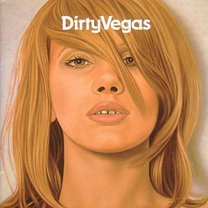 Dirty Vegas: Dirty Vegas [CD]