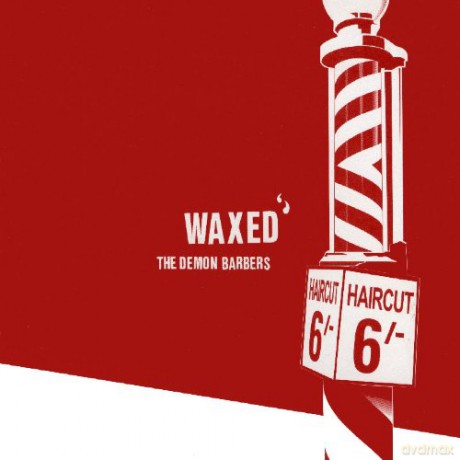 Demon Barbers: Waxed [CD]