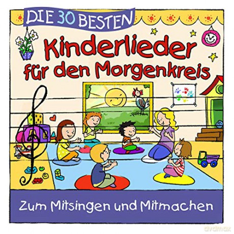 Karsten Glück und die Kita-Frösche Simone Sommerland: Die 30 besten Kinderlieder für den Morgenkreis [CD]