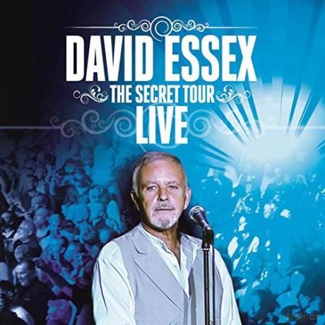 David Essex: Secret Tour: Live [3CD]