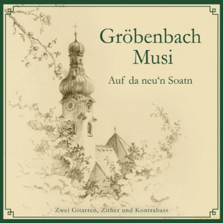 Gröbenbach Musi: Auf Da Neu'N Soatn [CD]