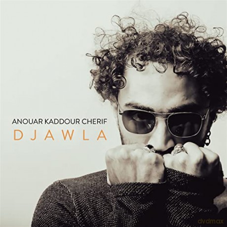 Anouar Kaddour Cherif: Djawla [CD]