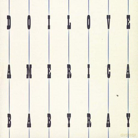 Baby Ray: Do I Love America [CD]