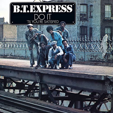 B.T. Express: Do It ('til You're Satisfied) [CD]