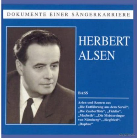 Herbert Alsen: Dokumente einer Sängerkarriere - Herbert Alsen [CD]