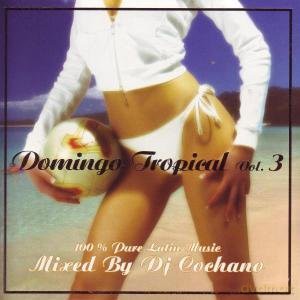 DJ Cochano: Domingo Tropical 3 [CD]