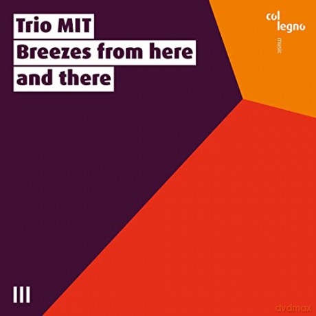 Trio MIT: Breezes from here and there [CD]